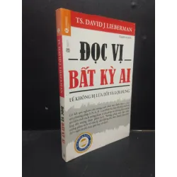 [Sách Cũ SCGR] Đọc Vị Bất Kỳ Ai - Để Không Bị Lừa Dối Và Lợi Dùng Ts. David J. Lieberman mới 90% bẩn nhẹ 2019 HCM0605 kỹ năng