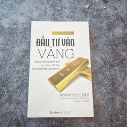 ĐẦU TƯ VÀO VÀNG - KHOẢN ĐẦU TƯ TUYỆT ĐỐI AN TOÀN THIẾT YẾU CHO MỌI DANH MỤC ĐẦU TƯ 180461