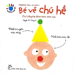 Tay Khéo Tay Xinh - Bé Vẽ Chú Hề (2018) - Christophe Boncens