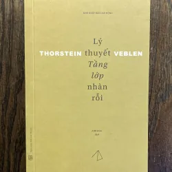 Lý thuyết tầng lớp nhàn rỗi - Thorstein Veblen, Anh Hoa dịch