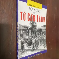 Đời sống trong Tử Cấm Thành- Tôn Thất Bình 