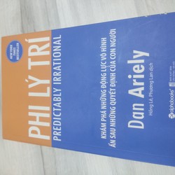 Phi lý trí - Khám phá những động lực vô hình ẩn sau những quyết định của con người  147857