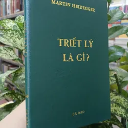 TRIẾT LÝ LÀ GÌ? - MARTIN HEIDEGGER (Bản dịch của Phạm Công Thiện) 758539