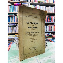 Le Francaise Par Soi Mê Me tiếng pháp tự học - Nguyễn Hoài Đĩnh