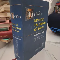 Từ điển Kinh tế Tài chính Kế toán: Anh - Pháp - Việt