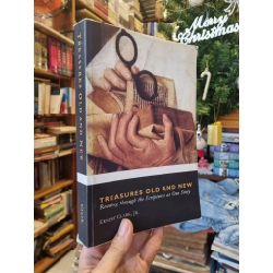 Treasures Old And New : Reading through the Scriptures as One Story - Ernest Clark, Jr.