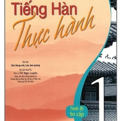 Tiếng Hàn Thực Hành (Tập 1) - Trình Độ Sơ Cấp (Kèm CD)