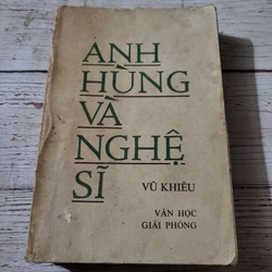 Anh hùng và nghệ sĩ _ Vũ Khiêu _ 450 trang  335003