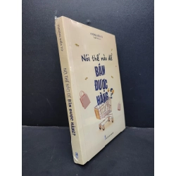 [PHIÊN CHỢ SÁCH CŨ] Nói Thế Nào Để Bán Được Hàng? 2303
