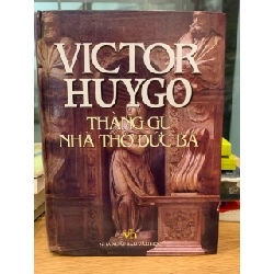 Thằng gù nhà thờ đức bà -Victor Huygo 782114