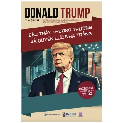 Những Bộ Óc Tỷ Đô - Donald Trump - Bậc Thầy Thương Trường Và Quyền Lực Nhà Trắng - The Gurus