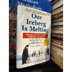 Our Iceberg Is Melting - John Kotter