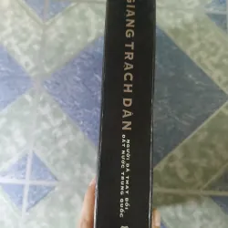 Giang Trạch Dân người đã thay đổi đát nước Trung Quốc - Robert Lawrence Kuhn 740698