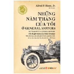 Những Năm Tháng Của Tôi Ở General Motors - Alfred P. Sloan, Jr ASB.PO Oreka Blogmeo 230225