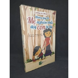 (TẶNG BOOKMARK) Những quy tắc mẹ nghiêm khắc vậy con tự lập mới 80% có ký tên 2015 RBK1108