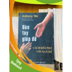 (TẶNG BOOKMARK) Bàn tay giúp đỡ - cách đối phó với nan đề / Anthony Yeo KHOA HỌC ĐỜI SỐNG - RBK3012