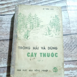 Trồng hái và dùng cây thuốc _ Sách Đông Y, Y học cổ truyền, châm cứu