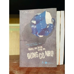 (Sách cũ SCGR) Đừng có nhớ - Tùng Leo Văn học Việt Nam VAVO2702 Blogmeo090426