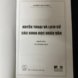 Huyền thoại và lịch sử các khoa học nhân văn, của tác giả Laurent Mucchielli.  1038064