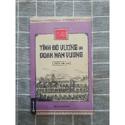Tĩnh Đô Vương và Đoan Nam Vương - mới 80% có ố Nhiều tác giả TSTK0707 LỊCH SỬ - CHÍNH TRỊ - TRIẾT HỌC 351820