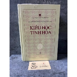 Kiều Học Tinh Hoa (bìa cứng)- Trung tâm nghiên cứu Quốc Học- Sách lưu kho còn seal,độ mới 95%
