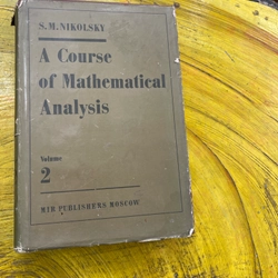 A COURSE OF MATHEMATICAL ANALYSIS VOLUME 1+2 - S.M.NIKOLSKY 543856