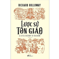 Lược Sử Tôn Giáo-Tác giả: Richard Holloway 199194