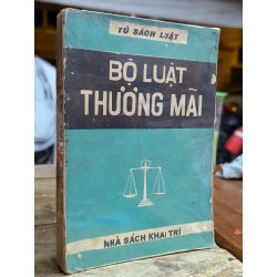 BỘ LUẬT THƯƠNG MÃI - NGUYỄN HÙNG TRƯƠNG SAO LỤC