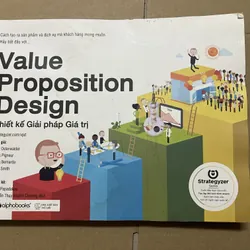 Value Proposition Design Thiết Kế Giải Pháp Giá Trị