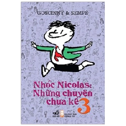 Nhóc Nicolas: Những Chuyện Chưa Kể - Tập 3 - Goscinny, Sempé (Mới 100%) Truyện thiếu nhi, Nhã Nam - SÁCH ĐẠI HỌC
