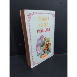 Truyện cổ tích thần thoại mới 70% bẩn bìa, ố vàng, tróc gáy, tróc bìa 1999 HCM1001 Thế Nhân VĂN HỌC 370367