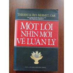 Một lối nhìn mới về luân lý - Theodule Rey-Mermet 540047