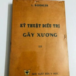 KỸ THUẬT ĐIỀU TRỊ GÃY XƯƠNG 