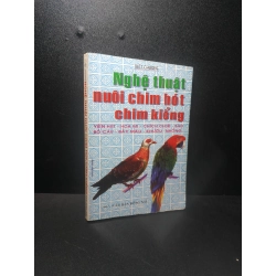 Nghệ thuật nuôi chim hót, chim kiểng 1999 - Việt Chương (bị ố) new 80% HCM.TN2507