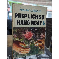 PHÉP LỊCH SỰ HẰNG NGÀY - HALÁK LASZSLÓ 182013