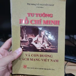 Đại tướng Võ Nguyên Giáp nói về tư tưởng Hồ Chí Minh 