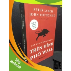 (TẶNG BOOKMARK) Trên Đỉnh Phố Wall mới 90% bẩn nhẹ 2021 RBK2405 Peter Lynch & John Rothchild SÁCH VĂN HỌC