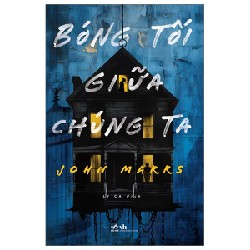 Bóng Tối Giữa Chúng Ta - John Marrs