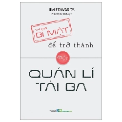 Những Bí Mật Để Trở Thành Một Quản Lí Tài Ba - Jim Edwards ASB.PO Oreka Blogmeo 230225