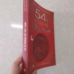 Sách: 54 vị hoàng đế Việt Nam Tác giả: Đặng Việt Thuỷ - Đặng Thành Trung 707597