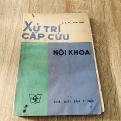XỬ TRÍ CẤP CỨU NỘI KHOA ( Gs Vũ Văn Đính)