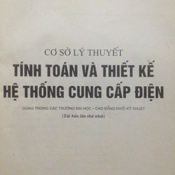 CƠ SỞ LÝ THUYẾT TÍNH TOÁN VÀ THIẾT KẾ HỆ THỐNG CUNG CẤP ĐIỆN 460111