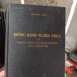 Đông Kinh Nghĩa Thục và phong trào cải cách văn hóa đầu thế kỷ XX của GS Chương Thâu 933679