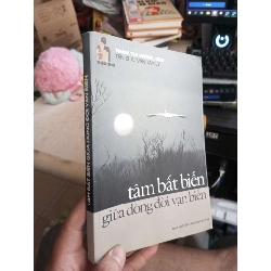 Tâm Bất Biến Giữa Dòng Đời Vạn Biến - Trần Thị Giồng 2010 mới 80% ố Sách tâm lý học - giới tính HCM1004