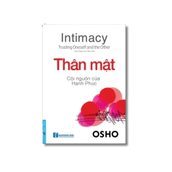 Thân Mật Cội Nguồn Của Hạnh Phúc - OSHO