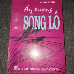 ẤN TƯỢNG SÔNG LÔ - CHU PHÚ