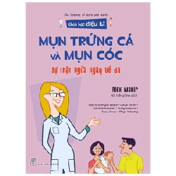 Khoa học diệu kỳ. Mụn trứng cá và mụn cóc - Sự thật ngứa ngáy về da - Alex Woolf, Bryan Beach - David Pavon - Caroline Romanet - Andy Rowland - Parco Sordo - Diego Vaisberg minh họa 2022 New 100% HCM.PO 47356