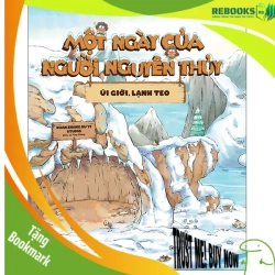 (TẶNG BOOKMARK) Một ngày của người nguyên thủy - Úi giời, lạnh teo - Duan Zhang Qu Yi Studio - 2025 - Tủ ong mật, Thiếu nhi