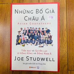 NHỮNG BỐ GIÀ CHÂU Á- Joe Studwell  (MỚI 80%)