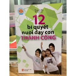 12 Bí quyết nuôi dạy con Thành Công -Thanh Hà 763008